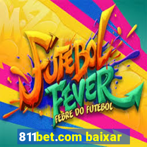 811bet.com baixar